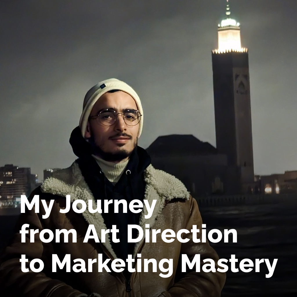 My Journey from Art Direction to Marketing Mastery
